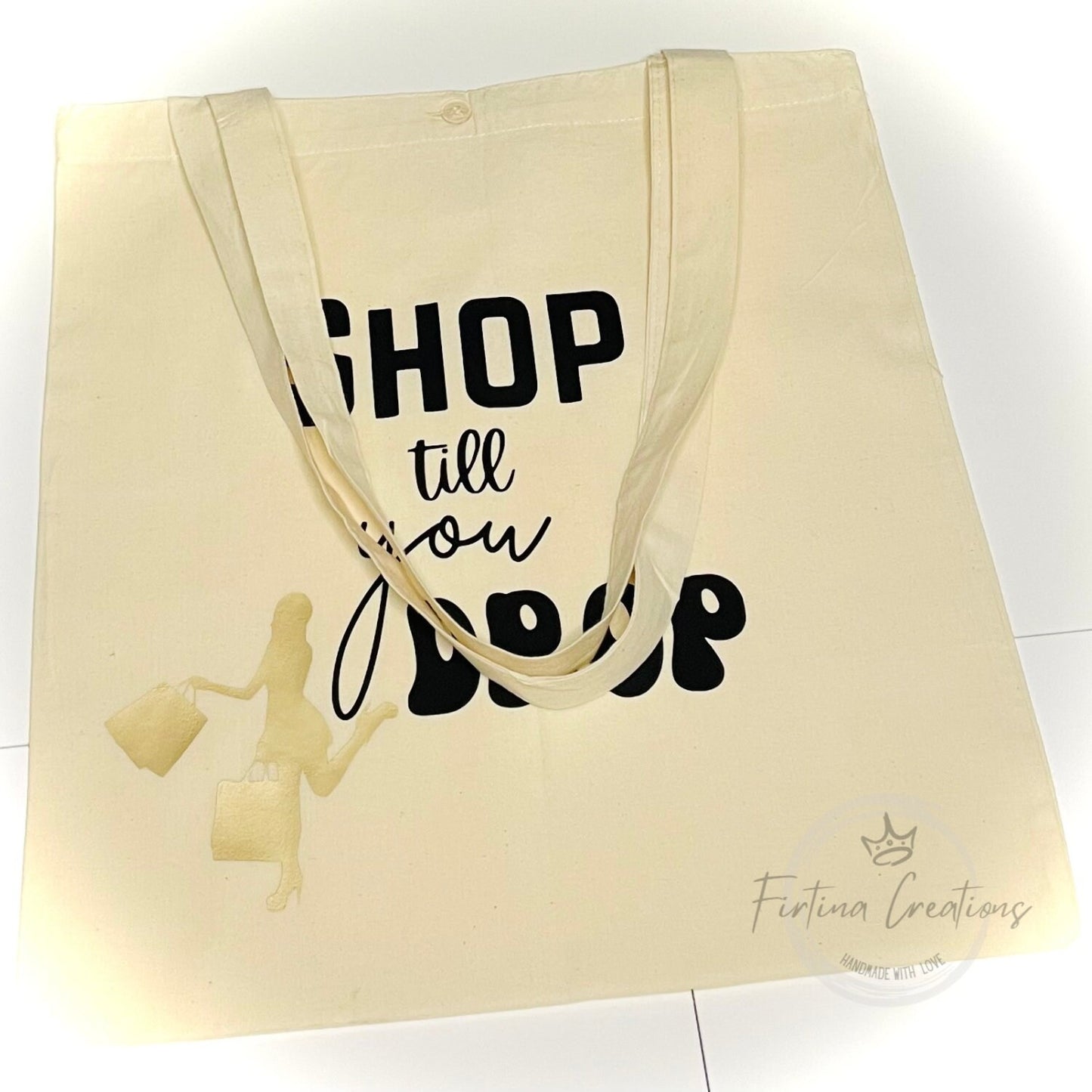 Shop Till You Drop Canvas Tote Bag - Firtina Creations