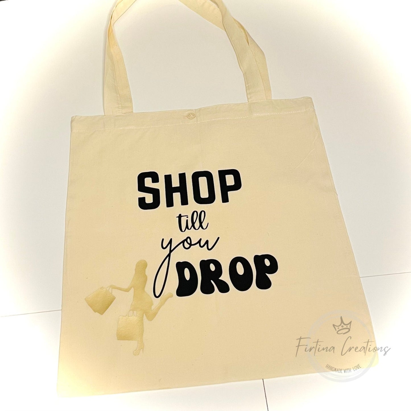 Shop Till You Drop Canvas Tote Bag - Firtina Creations